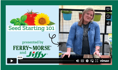 Seed Starting 101 - Ferry-Morse