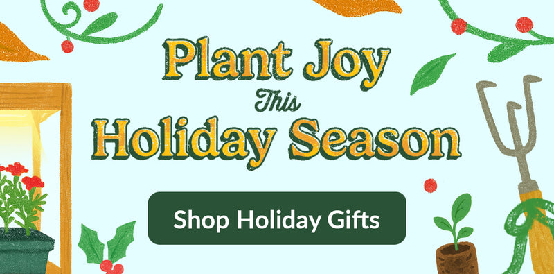 Illustrated holiday banner with hand-drawn garden tools, plants, flowers, and wrapped gifts surrounding the headline “Plant Joy This Holiday Season.” A green button below reads “Click Here to Shop Holiday Gifts for Gardeners."