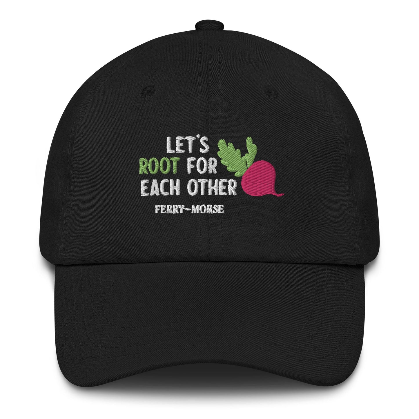 "Let's Root For Each Other" Dad Hat