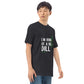 "I'm Kind Of A Big Dill" Unisex Organic Cotton T-Shirt