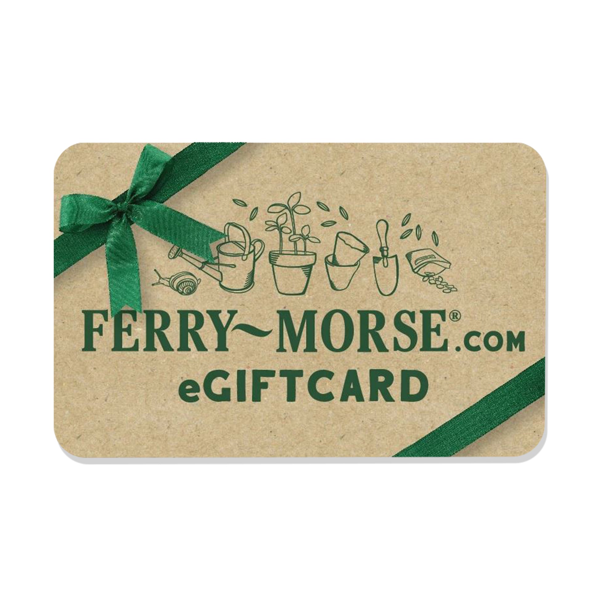 Ferry-Morse Gardening Electronic Gift Card for the gardeners on your shopping list!