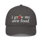 "I Grow My Own Food" Organic Dad Hat